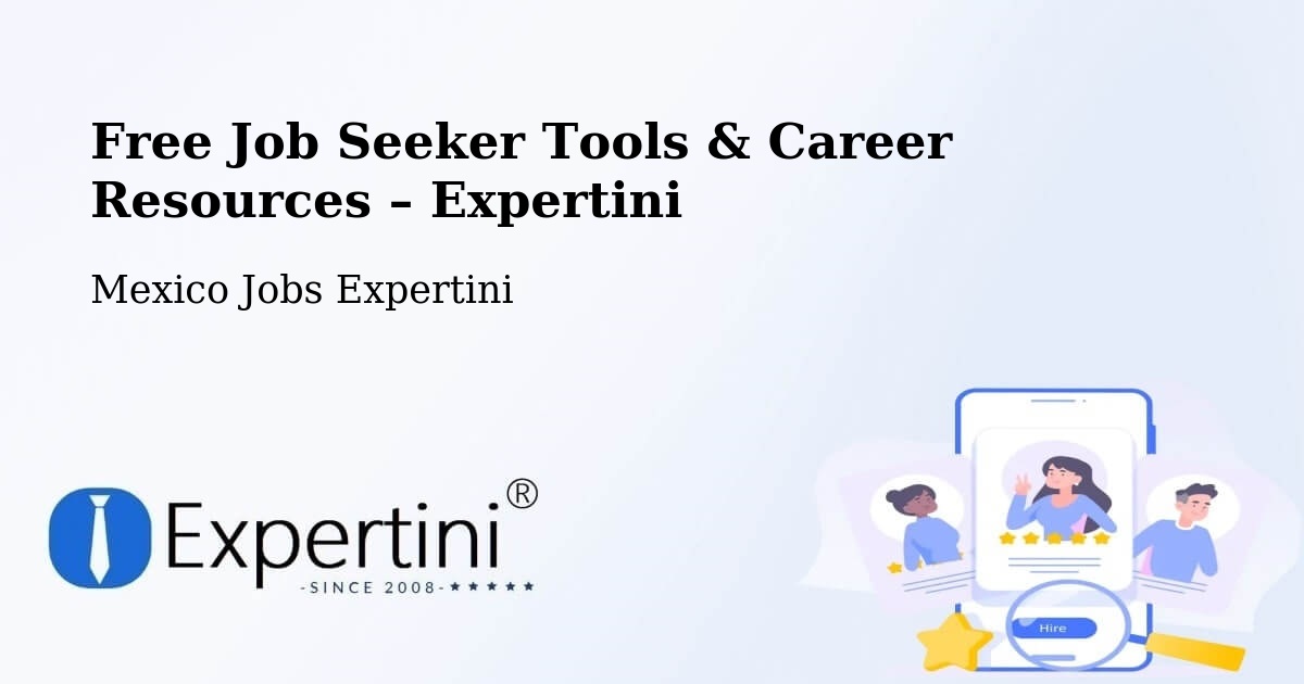 Free Job Seeker Tools & Career Resources – El Salto - El Salto, Mexico Jobs Expertini